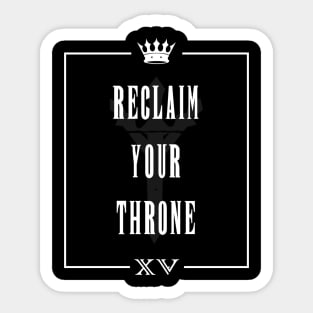 Reclaim Your Throne Sticker